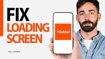 How To Fix Loading Screen On Babbel App 2024
