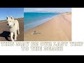 Our last time at the beach - possibly