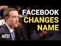 Facebook Announces Name Change; Democrats Propose New Taxes on Businesses | NTD Business