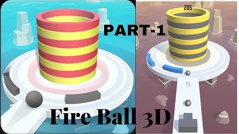 Fire Ball 3D Game //All Levels // Part-1Gameplay Android/iOS