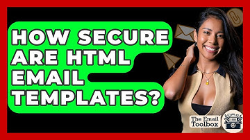 How Secure Are HTML Email Templates? - TheEmailToolbox.com