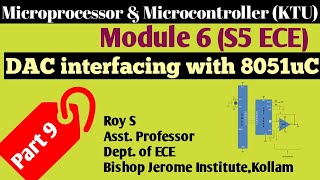 Module 6|Part 9|Interfacing DAC with 8051|MICROPROCESSOR & MICROCONTROLLER|S5 ECE|KTU|