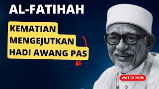 KEMATIAN MENGEJUTKAN HADI AWNAG