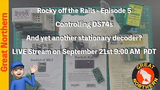 Digitrax DS74 from the Fascia? - Rocky off the Rails - Episode 5