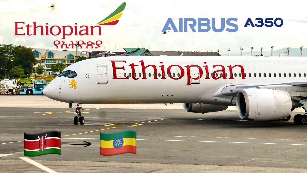 ETHIOPIAN Airlines Airbus A350 🇰🇪 Nairobi to Addis-Ababa 🇪🇹 [FULL FLIGHT REPORT]