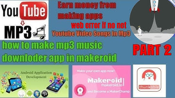 How To Make Mp3 Music Downloder App In Makeroid Part 2
