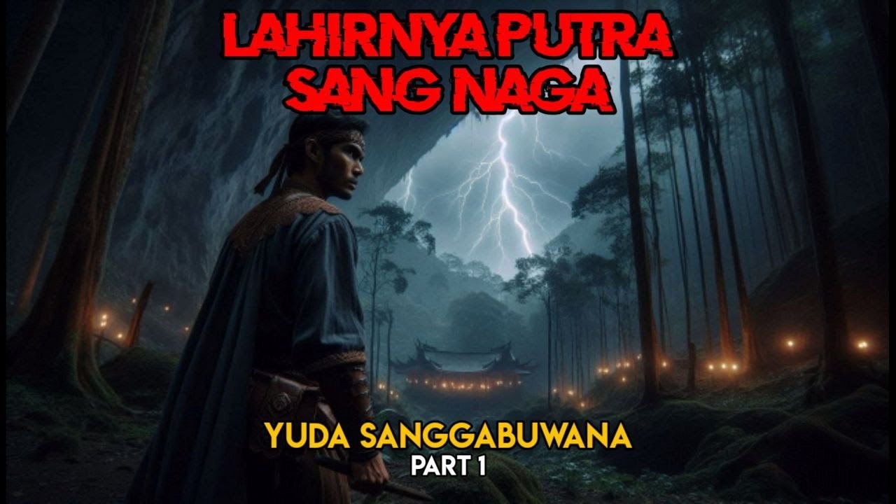 Lahirnya Putra Sang Naga || Yuda Sangga Buana