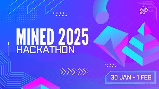 Mined Hackathon 2025 Inauguration