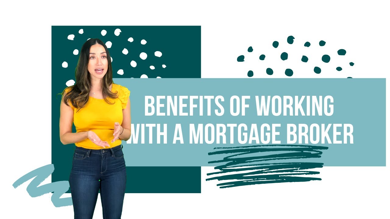 Benefits of working with a mortgage broker YouTube