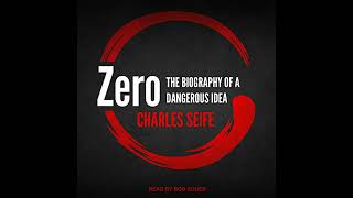 Zero: The Biography of a Dangerous Idea by Charles Seife | Full Audiobook