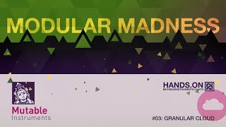 Hands.On Mutable Instruments Plaits #03 - Granular Cloud