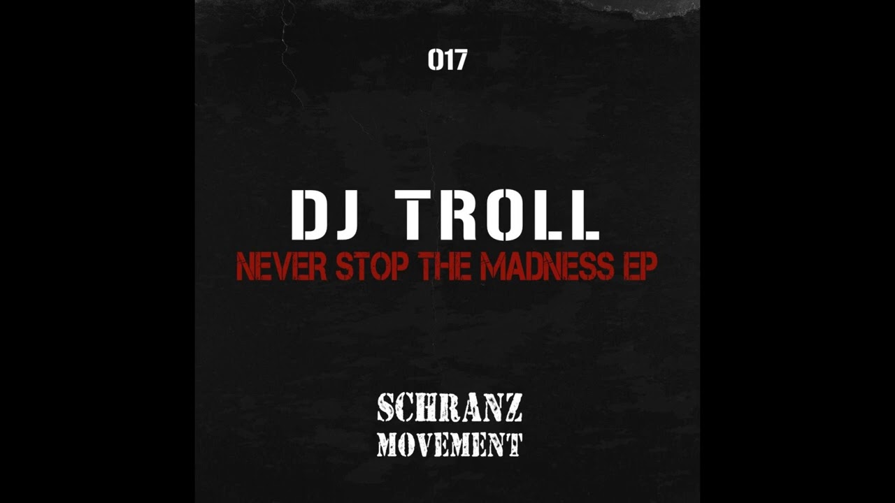 DJ Troll - The Madness