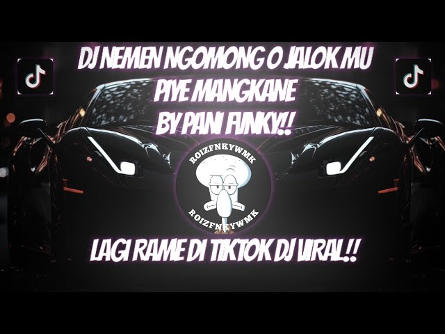 DJ NEMEN ( NGOMONG O JALOK MU PIYE ) FULL BASS REMIX MANGKANE BY PANI FVNKY class=