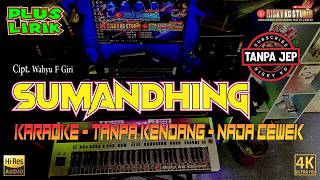 SUMANDING TANPA KENDANG KARAOKE TANPA JEP PLUS LIRIK
