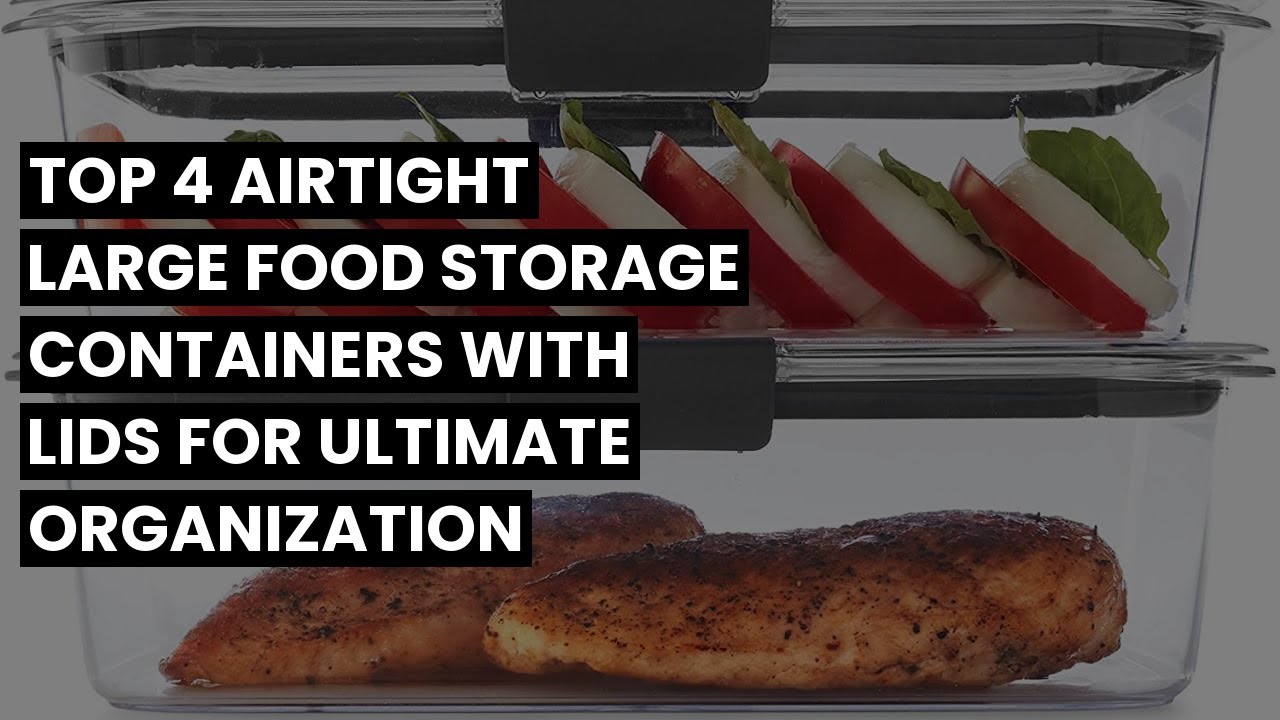 Top 4 Airtight Large Food Storage Containers with Lids for Ultimate Organization ✅