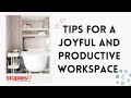 5 Tips For a Joyful &amp; Productive Workspace