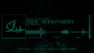 The Ichor Records || DIRE ARRHYTHMIA