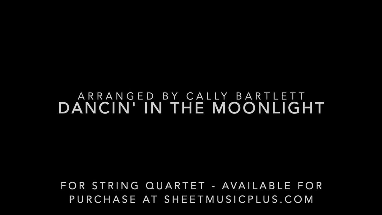 Dancin In The Moonlight String Quartet YouTube