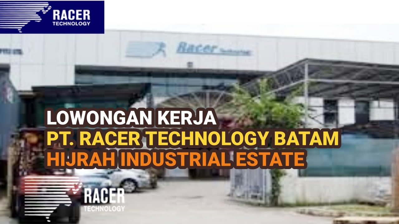 PT Racer Technology Batam Info Lowongan Kerja Batam hari ini Hijrah Industrial Park