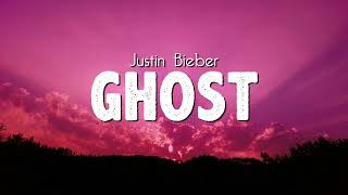 Justin Bieber - Ghost (Lyrics)
