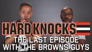 The Last Episode of Hard Knocks with The Browns Guys