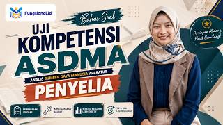 Bedah 500  Prediksi Soal Uji Kompetensi ASDMA Analis SDM Aparatur Penyelia Terbaru & Kunci Jawaban!