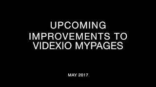 Videxio MyPages Improvements May 2017