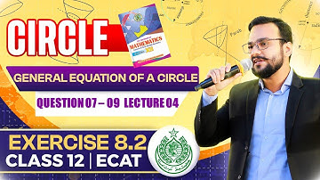 SECOND YEAR MATHS CHAPTER 08 CIRCLE | EXERCISE 8.2 LECTURE 04 QUESTION 07 - 09