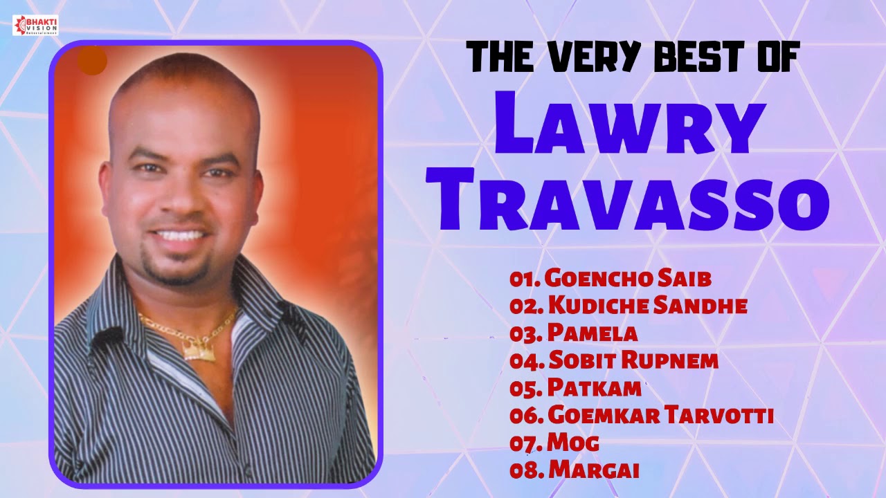 Best of Lawry Travasso  Top 8 Superhit Goan Konkani Songs  Goas Melody King