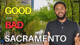 Pros and Cons of Living in Sacramento California | The Good and Bad of Sacramento California