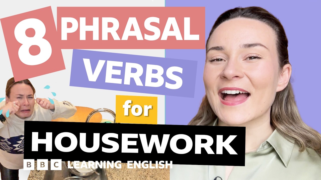 Housework: Phrasal verbs with Georgie