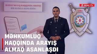 Məhkumluq haqqında arayış almaq asanlaşdı