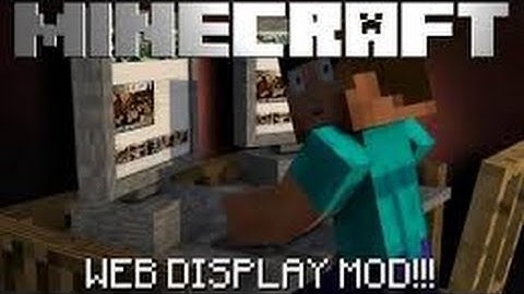 Minecraft 1.7.10| Web DIsplays Mod