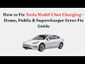 How to Fix 2026 Tesla Model 3 Not Charging – Home, Public & Supercharger Error Fix Guide
