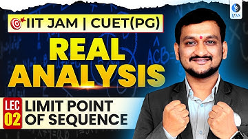 Limit Point of Sequence  IIT JAM & CUET PG Mathematics 2026 | Real Analysis | Lec-2 | IFAS