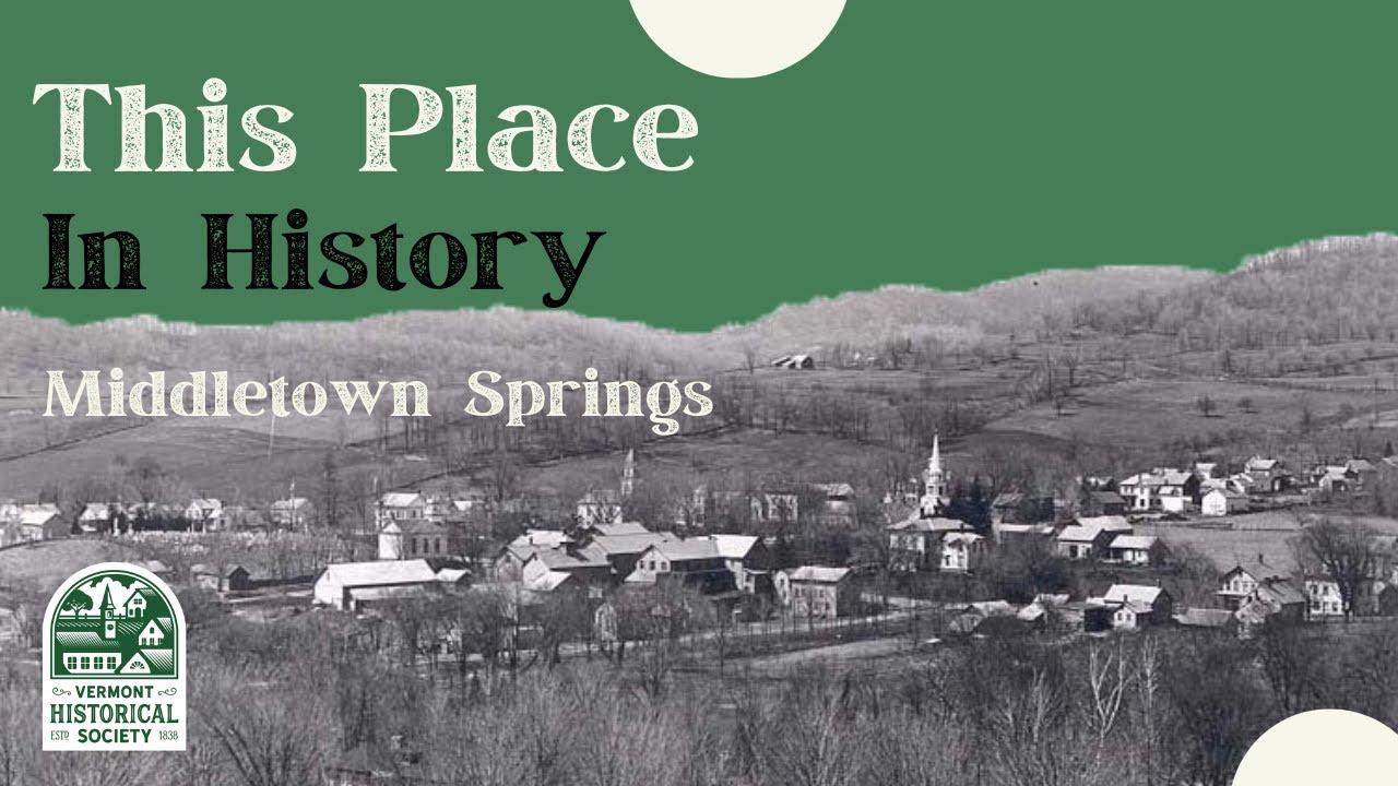 This Place in History Middletown Springs YouTube