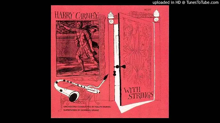 Harry Carney:  "Take the A Train"