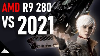 AMD Radeon R9 280 vs 2021  | Tales from the Scalper Pandemic