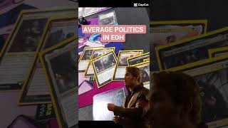 Average Politics in Commander #edh #mtgone #mtgnt #mtg #memes