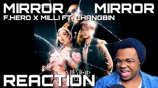 F.HERO x MILLI Ft. Changbin of Stray Kids - MIRROR MIRROR REACTION