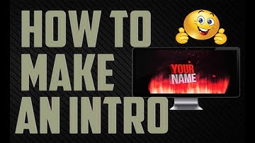 How To Make An Intro For YouTube Videos for FREE! (2018 Tutorial) How To Make An Intro For FREE!
