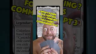 WHAT IS REALLY GOING THROUGH THEIR HEADS? FOLLOWERS COMMANDERS PT 3 #mtg #edh