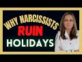 Why Narcissists Ruin Holidays