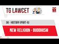 TG LAWCET | Ancient India -  New Religion - Buddhism | T-SAT