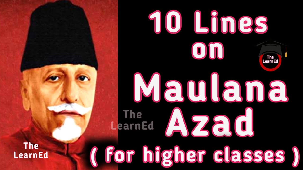 10 lines on Maulana Azad || What is the contribution of Maulana Abul ...
