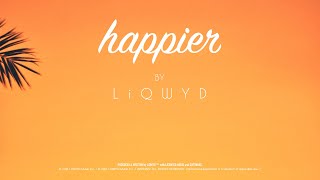 LiQWYD - Happier [Official]