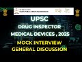 How to Face UPSC Drug Inspector Medical Devices Interview 2025–26 | Mock Interview + Real Questions