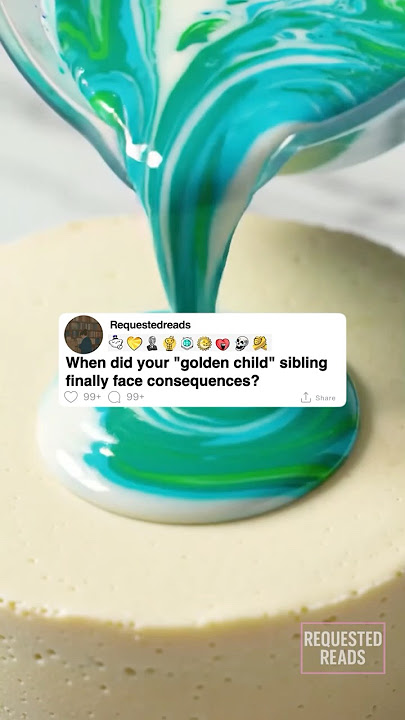When did your 'golden child' sibling finally face consequences?