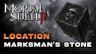 Mortal Shell 2 - Marksmans Stone Tarstone Location (+ Ranged Critical Chance)