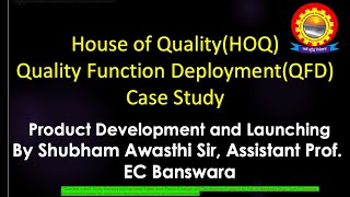 Full Need Analysis:Quality Function Deployment (QFD)-Case Study by Shubham Awasthi|B.Tech.| 8th Sem| PDL. Guide